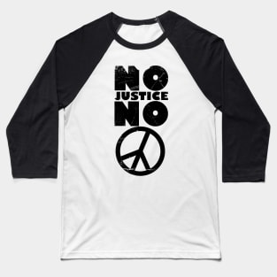 No justice no peace Baseball T-Shirt